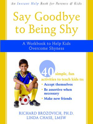 cover image of Say Goodbye to Being Shy